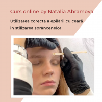 Curs online ''Utilizarea corectă a epilării cu ceară în stilizarea sprâncenelor'' cu Natalia Abramova